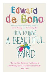 Book cover: How To Have A Beautiful Mind, by Edward de Bono (preview)