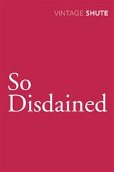 Book cover: So Disdained, by Nevil Shute (preview)
