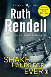 Book cover: Shake Hands For Ever (Book 9 of Wexford) by Ruth Rendell (preview)