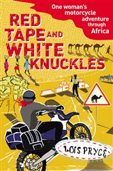 Book cover: Red Tape and White Knuckles, by Lois Pryce (preview)