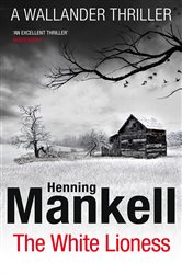 Book cover: The White Lioness (Book 3 of Kurt Wallander) by Henning Mankell (preview)