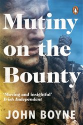 Book cover: Mutiny On The Bounty, by John Boyne (preview)