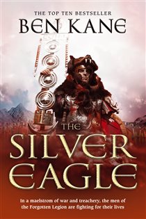Book cover: The Silver Eagle (Book 2 of The Forgotten Legion Chronicles) by Ben Kane (preview)