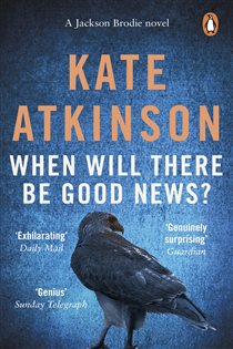 Book cover: When Will There Be Good News?, by Kate Atkinson (preview)