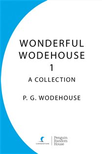 Book cover: Wonderful Wodehouse 1: A Collection, by P.G. Wodehouse (preview)