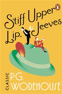 Book cover: Stiff Upper Lip, Jeeves (Book 10 of Jeeves & Wooster) by P.G. Wodehouse (preview)