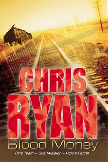 Book cover: Alpha Force: Blood Money (Book 7 of Alpha Force) by Chris Ryan (preview)