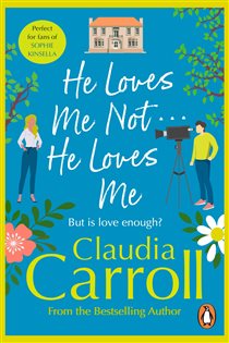 Book cover: He Loves Me Not...He Loves Me, by Claudia Carroll (preview)