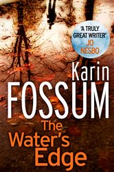 Book cover: The Water's Edge (Book 23 of Inspector Sejer) by Karin Fossum (preview)