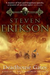 Book cover: Deadhouse Gates (Book 2 of The Malazan Book Of The Fallen) by Steven Erikson (preview)