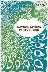 Book cover: Loving, Living, Party Going, by Henry Green (preview)