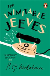 Book cover: The Inimitable Jeeves (Book 3 of Jeeves & Wooster) by P.G. Wodehouse (preview)