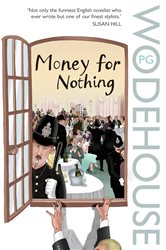 Book cover: Money for Nothing, by P.G. Wodehouse (preview)