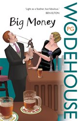 Book cover: Big Money, by P.G. Wodehouse (preview)