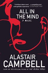 Book cover: All in the Mind, by Alastair Campbell (preview)