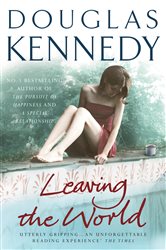 Book cover: Leaving the World, by Douglas Kennedy (preview)