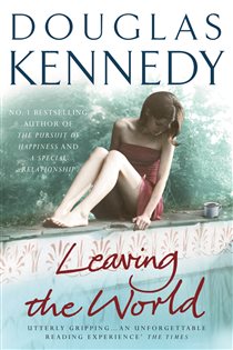 Book cover: Leaving the World, by Douglas Kennedy (preview)