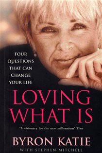 Book cover: Loving What Is, by Byron Katie (preview)