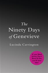 Book cover: The Ninety Days Of Genevieve, by Lucinda Carrington (preview)