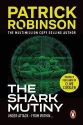Book cover: The Shark Mutiny, by Patrick Robinson (preview)