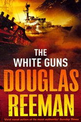 Book cover: The White Guns, by Douglas Reeman (preview)