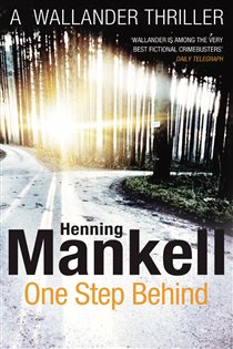 Book cover: One Step Behind (Book 7 of Kurt Wallander) by Henning Mankell (preview)