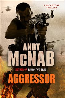 Book cover: Aggressor (Book 8 of Nick Stone) by Andy McNab (preview)