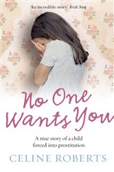 Book cover: No One Wants You, by Celine Roberts (preview)