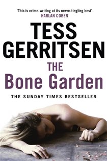 Book cover: The Bone Garden, by Tess Gerritsen (preview)