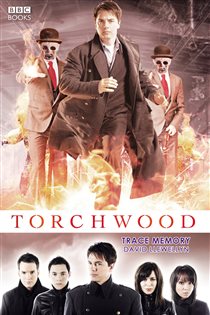 Book cover: Torchwood: Trace Memory (Book 8 of Torchwood) by David Llewellyn (preview)