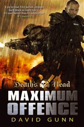 Book cover: Death's Head: Maximum Offence (Death's Head 2) (Book 2 of Death's Head) by David Gunn (preview)