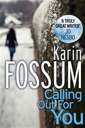 Book cover: Calling out for You (Book 22 of Inspector Sejer) by Karin Fossum (preview)