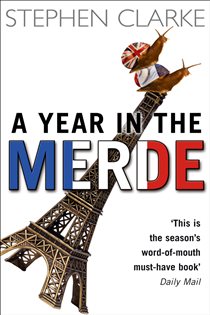 Book cover: A Year In The Merde (Book 8 of Paul West) by Stephen Clarke (preview)