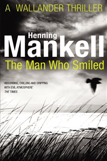 Book cover: The Man Who Smiled (Book 4 of Kurt Wallander) by Henning Mankell (preview)