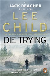 Book cover: Die Trying (Book 2 of Jack Reacher) by Lee Child (preview)