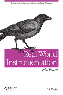 Book cover: Real World Instrumentation with Python, by J. M. Hughes (preview)