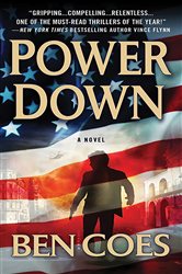 Book cover: Power Down (Book 1 of A Dewey Andreas Novel) by Ben Coes (preview)