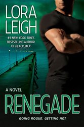 Book cover: Renegade (Book 5 of Elite Ops) by Lora Leigh (preview)