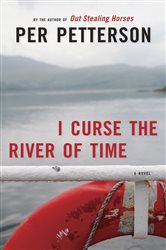 Book cover: I Curse the River of Time, by Per Petterson (preview)
