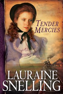 Book cover: Tender Mercies (Red River of the North Book #5) (Book 5 of Red River of the North) by Lauraine Snelling (preview)