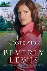 Book cover: The Confession (Heritage of Lancaster County Book #2) (Book 2 of Heritage of Lancaster County) by Beverly Lewis (preview)