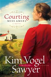 Book cover: Courting Miss Amsel, by Kim Vogel Sawyer (preview)