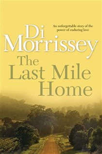 Book cover: The Last Mile Home, by Di Morrissey (preview)
