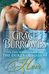 Book cover: The Heir (Book 1 of The Windhams: The Duke's Obsession) by Grace Burrowes (preview)