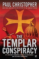 Book cover: The Templar Conspiracy (Book 4 of "JOHN ""DOC"" HOLLIDAY") by Paul Christopher (preview)