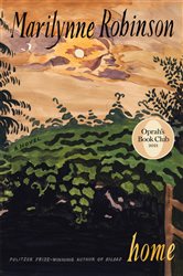 Book cover: Home (Oprah's Book Club), by Marilynne Robinson (preview)