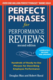 Book cover: Perfect Phrases for Performance Reviews 2/E, by Douglas Max (preview)