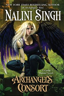 Book cover: Archangel's Consort (Book 3 of A Guild Hunter Novel) by Nalini Singh (preview)
