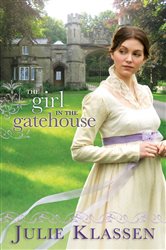 Book cover: The Girl in the Gatehouse, by Julie Klassen (preview)