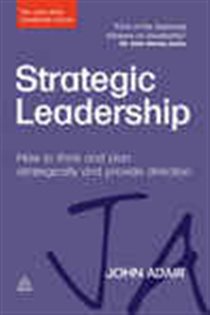 Book cover: Strategic Leadership, by John Adair (preview)